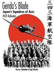Cover of: Genda's Blade: Japan's Squadron of Aces: 343 Kokutai