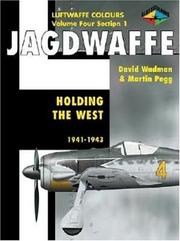 Cover of: Jagdwaffe Volume 4, Section 1: Holding the West 1941-1943 (Luftwaffe Colours)