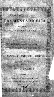 Cover of: Commentariorum de plantis Africae Australioris: quas per octo annos collegit observationibusque manuscriptis. Illustravit Joannes Franciscus Drege