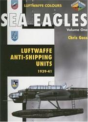 Cover of: Sea Eagles: Luftwaffe Anti-Shipping Units 1939-1941 (Luftwaffe Colours)