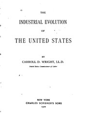 Cover of: The industrial evolution to the United States by Carroll Davidson Wright