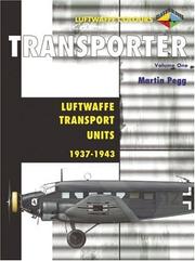 Cover of: Transporter Volume One: Luftwaffe Transport Units 1937-1943 (Luftwaffe Colours)