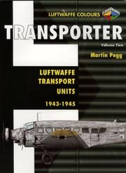 Cover of: Transporter Volume Two: Luftwaffe Transport Units 1943-1945 (Luftwaffe Colours)