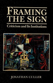 Cover of: Framing the sign: criticism and its institutions