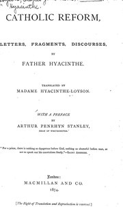 Cover of: Catholic reform: Letters, fragments, discourses by Father Hyacinthe.