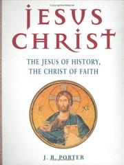 Jesus Christ : the Jesus of history, the Christ of faith