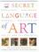 Cover of: The Secret Language of Art