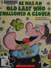 Cover of: There was an old lady who swallowed a clover!