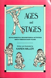 Cover of: Ages and stages: developmental descriptions & activities, birth through eight years
