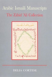 Arabic Ismaili Manuscripts by Delia Cortese