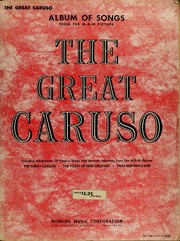 Cover of: The great Caruso: album of songs from the M-G-M picture, including adaptations of famous songs and operatic selections from the M-G-M pictures The great Caruso, The toast of New Orleans [and] That midnight kiss