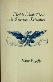Cover of: How to Think About the American Revolution: A Bicentennial Cerebration