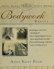 Bodywork basics by Anne Kent Rush
