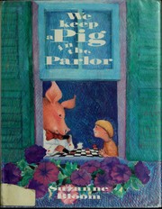 Cover of: We keep a pig in the parlor