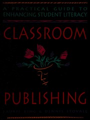 Cover of: Classroom publishing: a practical guide to enhancing student literacy