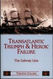 Transatlantic triumph and heroic failure : the story of the Galway Line