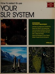 Cover of: How to select & use your SLR system