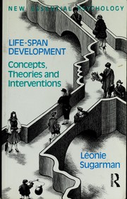 Cover of: Life-span development: concepts, theories, and interventions