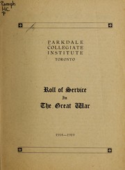 Cover of: Roll of Service in the Great War, 1914-1919. by Parkdale Collegiate Institute, Toronto.