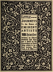 Cover of: Little journeys to the homes of eminent artists: Whistler