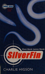 Cover of: SilverFin: a James Bond adventure
