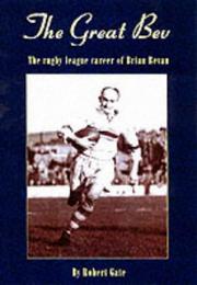 The great Bev : the rugby league career of Brian Bevan