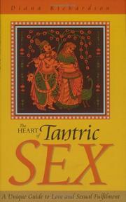 Cover of: The Heart of Tantric Sex: A Unique Guide to Love and Sexual Fulfillment