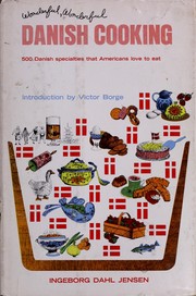 Wonderful, wonderful Danish cooking by Ingeborg Dahl Jensen