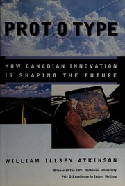 Cover of: Prototype: how Canadian innovation is shaping the future
