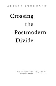Cover of: Crossing the postmodern divide by Albert Borgmann