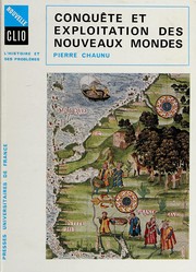 Cover of: Conquête et exploitation des nouveaux mondes (XVIe siècle).