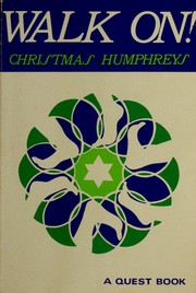 Cover of: Walk on! by Christmas Humphreys