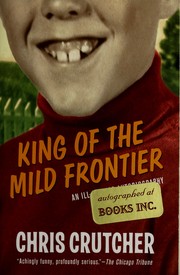 Cover of: King of the mild frontier by Chris Crutcher