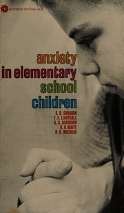 Cover of: Anxiety in elementary school children: a report of research