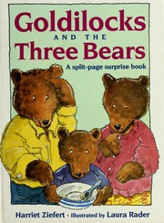 Cover of: Goldilocks and the Three Bears: A Split-Page Surprise Book