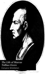 Cover of: The life of Marcus Tullius Cicero
