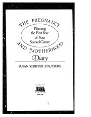 Cover of: The pregnancy and motherhood diary by Susan Schiffer Stautberg
