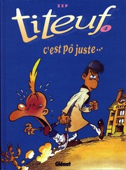 Cover of: Titeuf tome 4: C'est pô juste...
