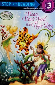 Cover of: Please don't feed the tiger lily!