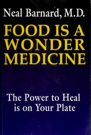 Cover of: Food is a Wonder Medicine: the Power to Heal is on Your Plate