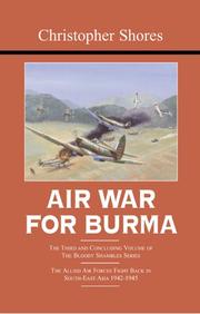 Air war for Burma : the Allied air forces fight back in South-East Asia 1942-1945