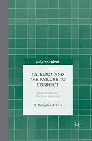 Cover of: T.S. Eliot and the Failure to Connect: Satire on Modern Misunderstandings