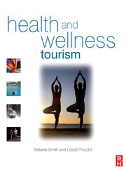Health and wellness tourism by Melanie K. Smith