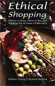 Cover of: Ethical Shopping: Where to Shop, What to Buy and What to Do to Make a Difference