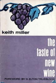 Cover of: The taste of new wine. by Keith Miller