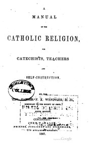 Cover of: A manual of the Catholic religion for catechists, teachers and self-instruction