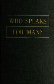 Cover of: Who speaks for man?