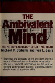 Cover of: The ambivalent mind: the neuropsychology of left and right