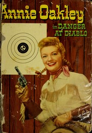 Cover of: Annie Oakley in danger at Diablo