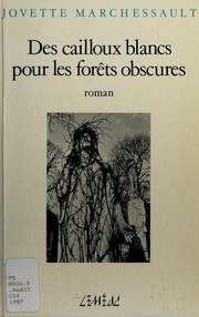 Cover of: Des cailloux blancs pour les forêts obscures: roman